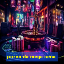 porco da mega sena